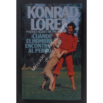 CUANDO EL HOMBRE ENCONTRÓ AL PERRO - KONRAD LORENZ