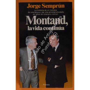 MONTAND, LA VIDA CONTINÚA - JORGE SEMPRÚN