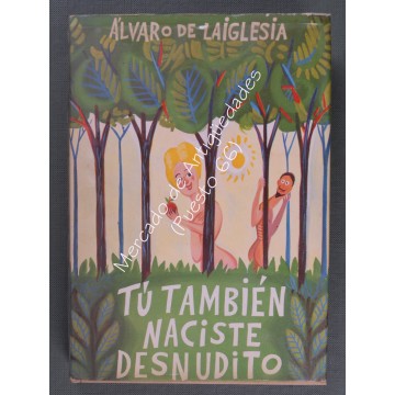 TÚ TAMBIÉN NACISTE DESNUDITO - ÁLVARO DE LAIGLESIA