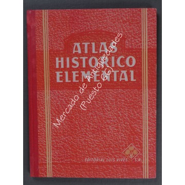ATLAS HISTÓRICO ELEMENTAL - EDITORIAL LUIS VIVES