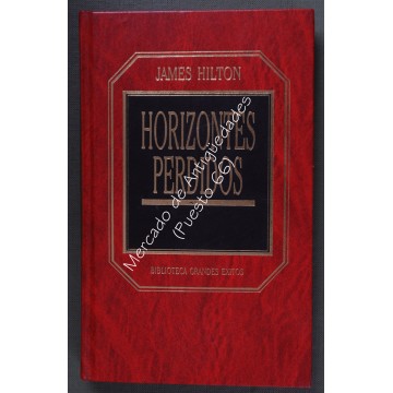 Grandes ÉXITOS nº 62 - HORIZONTES PERDIDOS - JAMES HILTON - ORBIS 1984