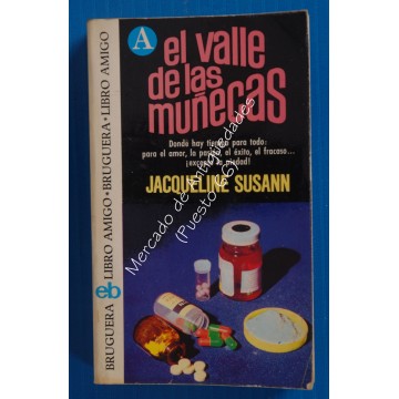 EL VALLE DE LAS MUÑECAS - JACQUELINE SUSANN - BRUGUERA 1975