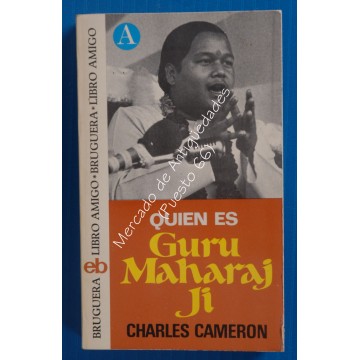 QUIÉN ES GURU MAHARAJ JI - CHARLES CAMERON - BRUGUERA 1974