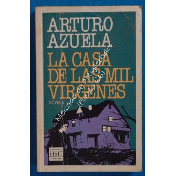 LA CASA DE LAS MIL VÍRGENES - ARTURO AZUELA