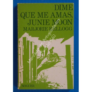 DIME QUE ME AMAS, JUNIE MOON - MARJORIE KELLOGG