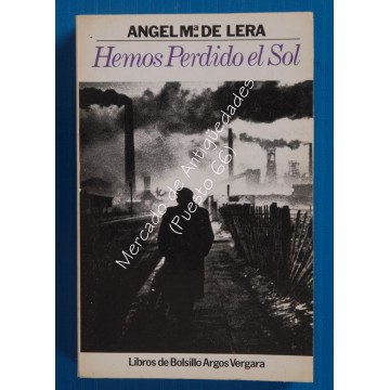 HEMOS PERDIDO EL SOL - ÁNGEL Mª DE LERA